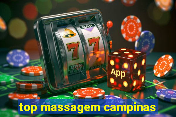 top massagem campinas